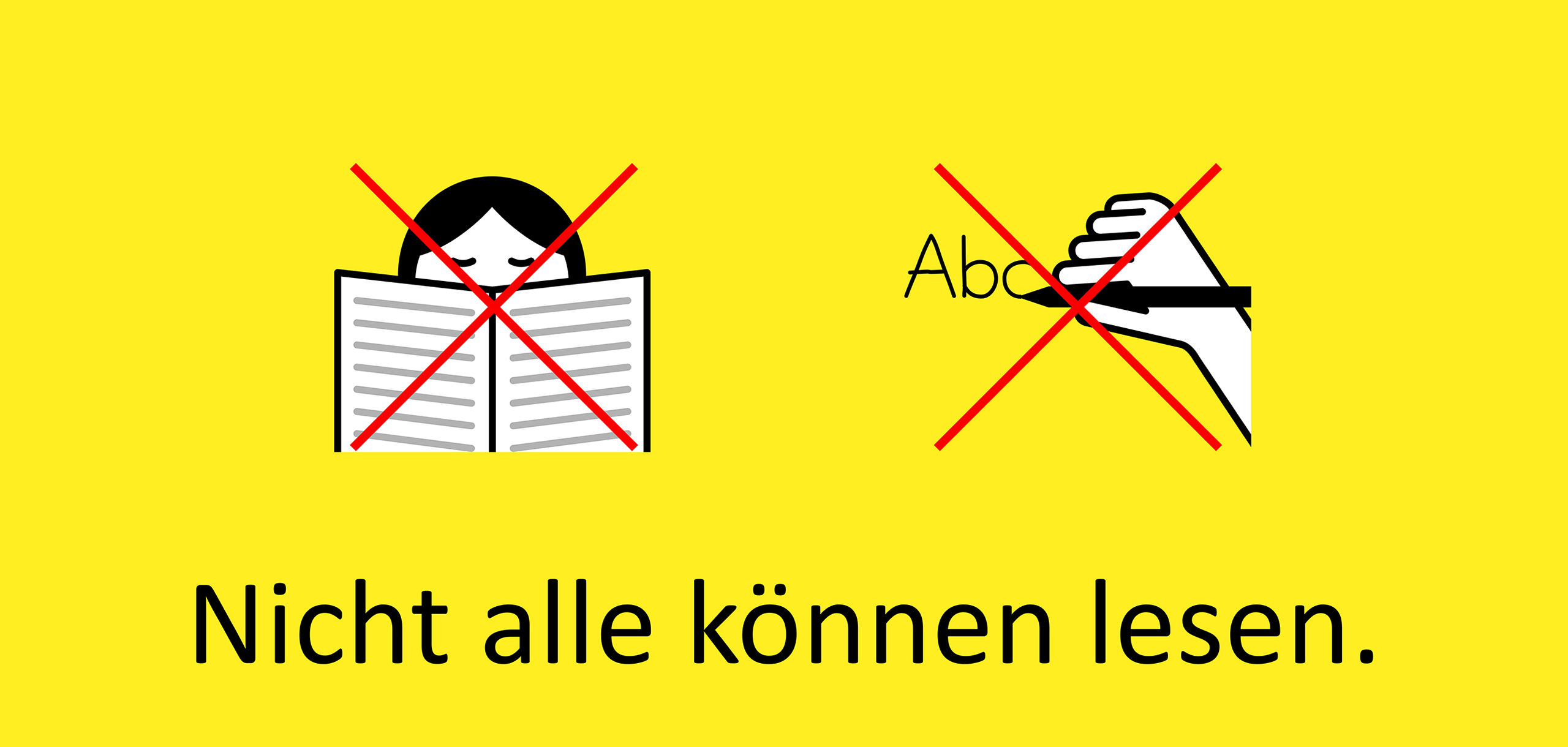 Plakat mit dem Text: Nicht alle können lesen. Der Text des Plakats ist als Schrift zu lesen und mit Piktogrammen dargestellt.